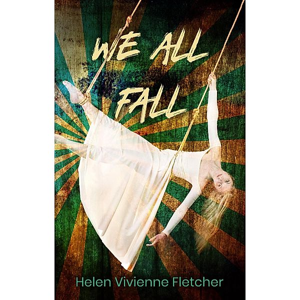 We All Fall, Helen Vivienne Fletcher