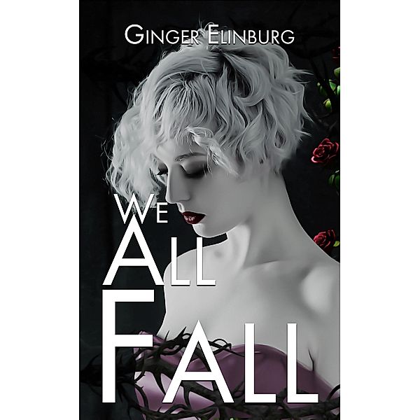 We All Fall, Ginger Elinburg