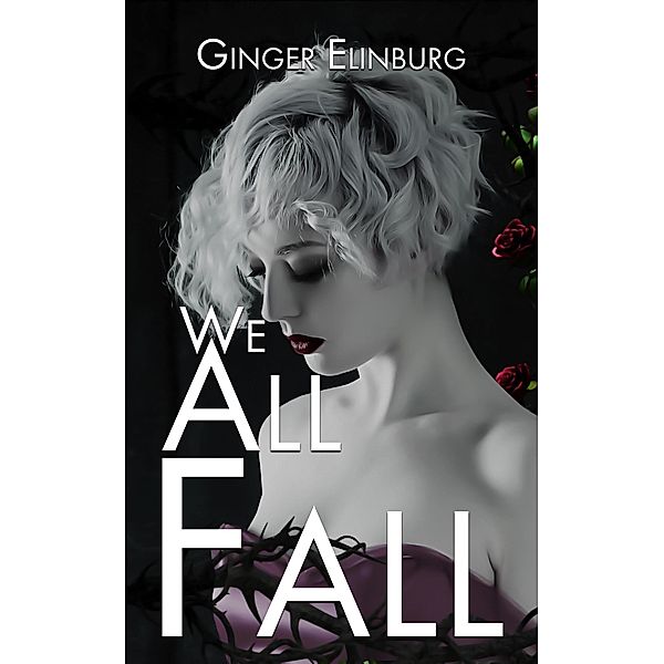 We All Fall, Ginger Elinburg