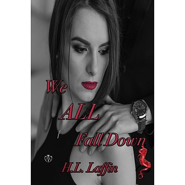 We All Fall Down, H.L. Laffin
