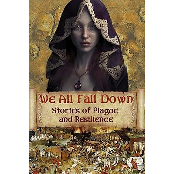 We All Fall Down / Alhambra Press, Lisa J. Yarde, Jessica Knauss, Jean Gill