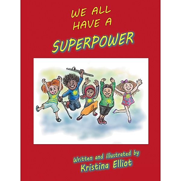 We All Have a Superpower, Kristina Elliot