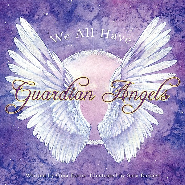We All Have Guardian Angels, Gina Burns
