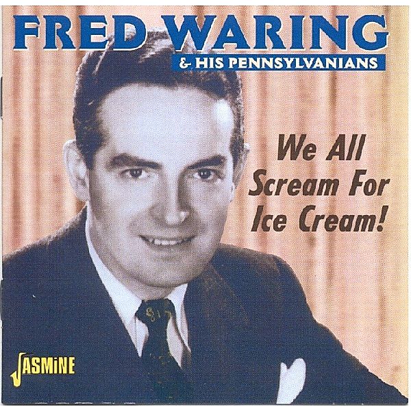 We All Scream For Ice Cream, Fred Waring & His Pennsy