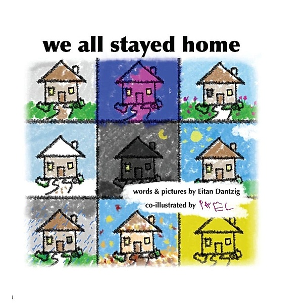 We All Stayed Home / Gatekeeper Press, Eitan Dantzig