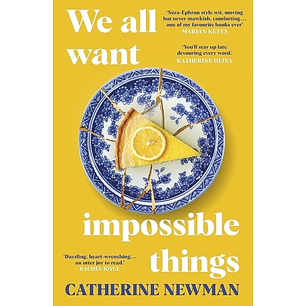 We All Want Impossible Things, Catherine Newman