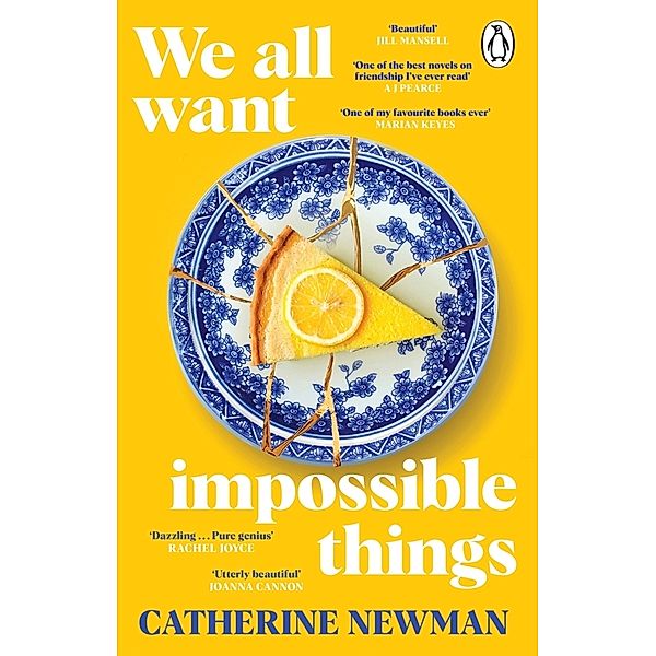 We All Want Impossible Things, Catherine Newman