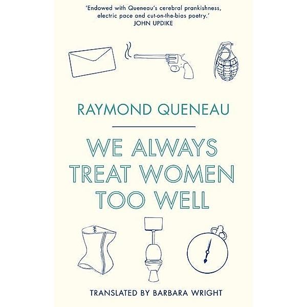 We Always Treat Women Too Well, Raymond Queneau