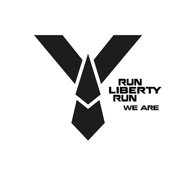 We Are, Run Liberty Run