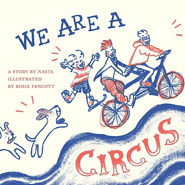 We Are A Circus / Emma Press Picture Books, Nasta