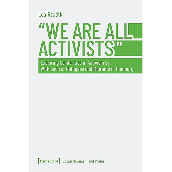»We Are All Activists« / Soziale Bewegung und Protest Bd.9, Lea Rzadtki