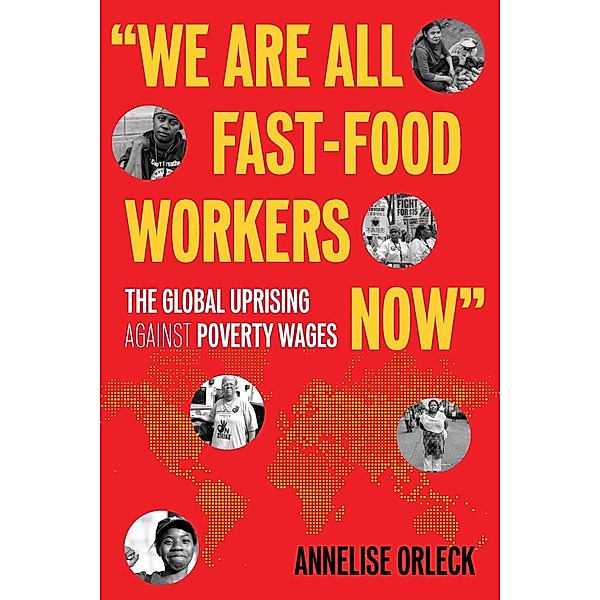 We Are All Fast-Food Workers Now, Annelise Orleck