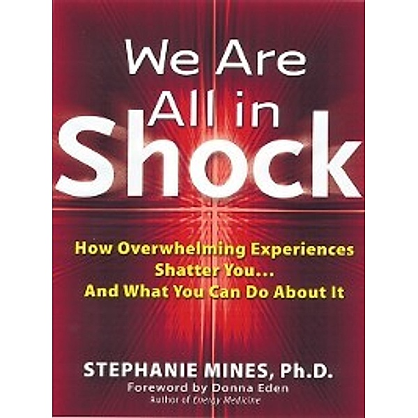 We Are All In Shock, Stephanie Mines