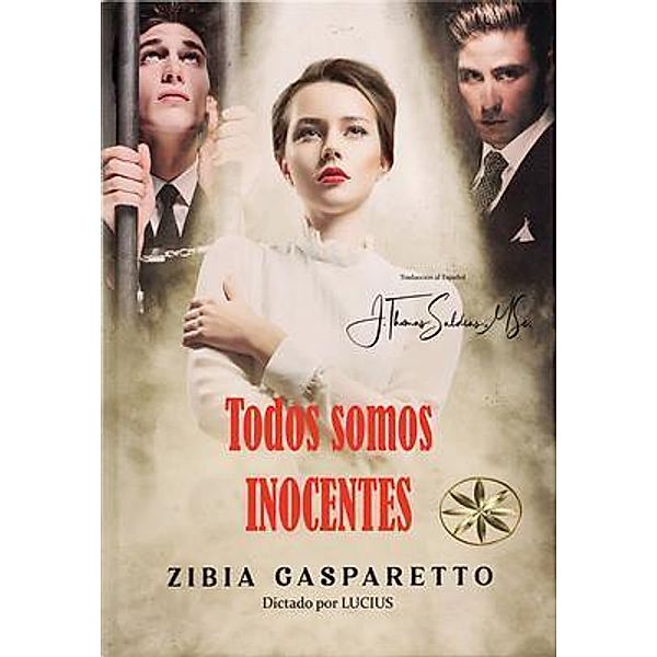 WE ARE ALL INNOCENT, Zibia Gasparetto, By the Spirit Lucius