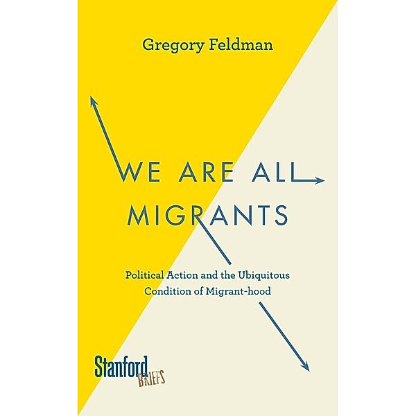 We Are All Migrants, Gregory Feldman