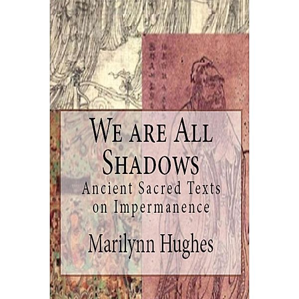We Are All Shadows, Marilynn Hughes
