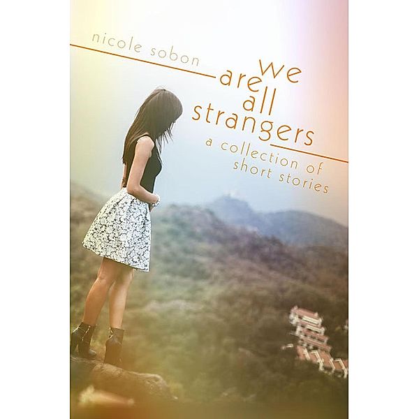 We Are All Strangers, Nicole Sobon