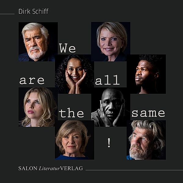 We are all the same!, Dirk Schiff