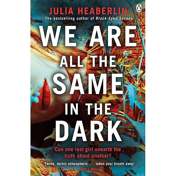 We Are All the Same in the Dark, Julia Heaberlin