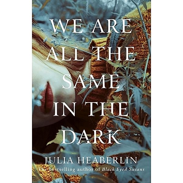 We Are All the Same in the Dark, Julia Heaberlin