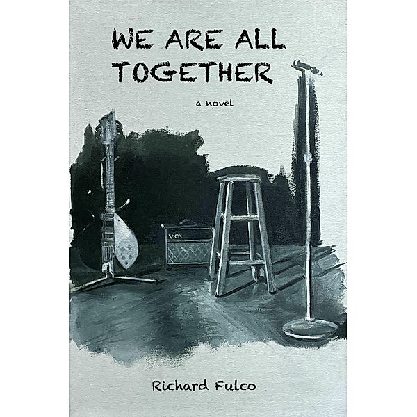 We Are All Together, Richard Fulco