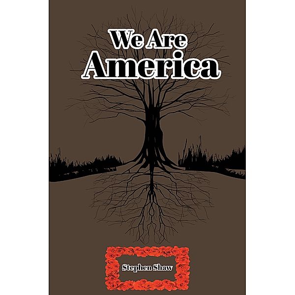 We Are America, Stephen Shaw