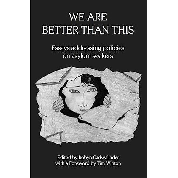 We Are Better Than This / ATF Press, Robyn Cadwallader