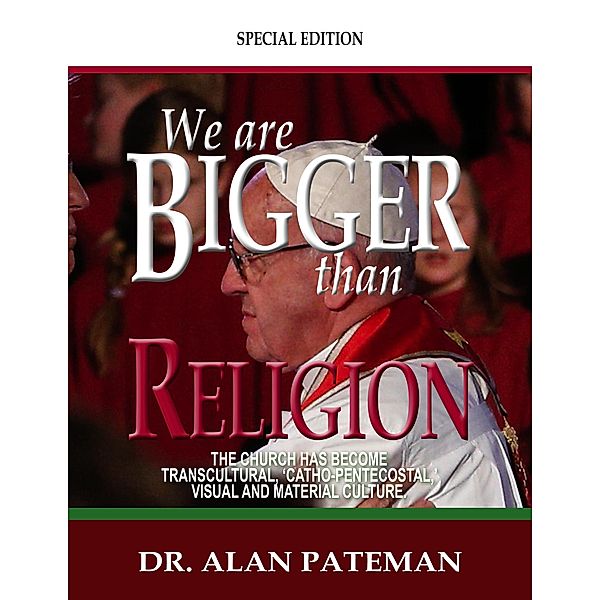 We are Bigger than Religion, Alan Pateman