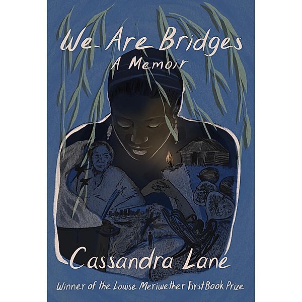 We Are Bridges, Cassandra Lane