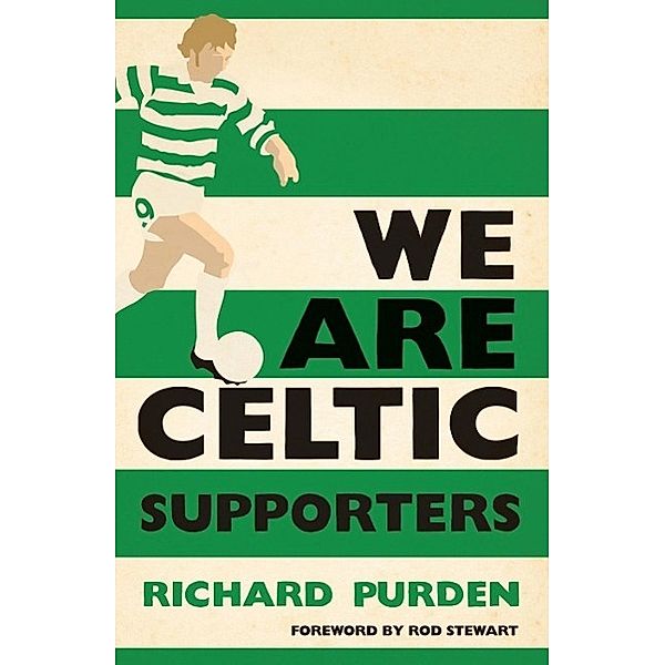 We Are Celtic Supporters, Richard Purden
