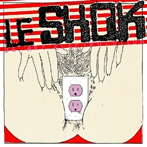 We Are Electrocution (Vinyl), Le Shok
