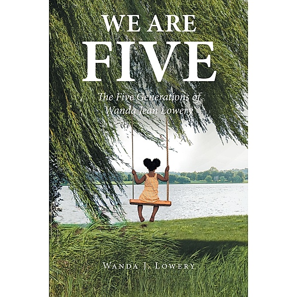 We Are Five, Wanda J. Lowery