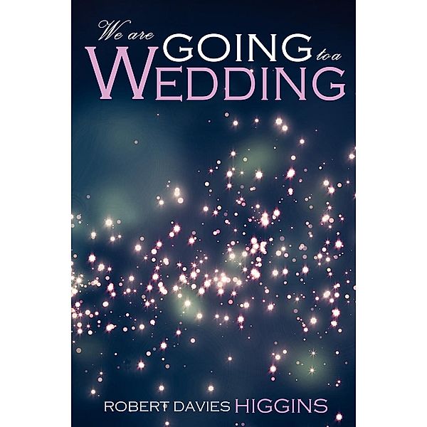 We are Going to a Wedding / Andrews UK, Robert Davies Higgins