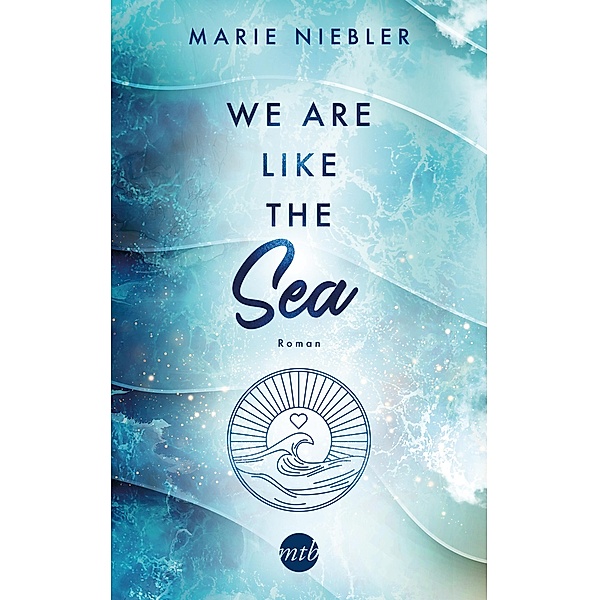 We Are Like the Sea / Like Us Bd.1, Marie Niebler