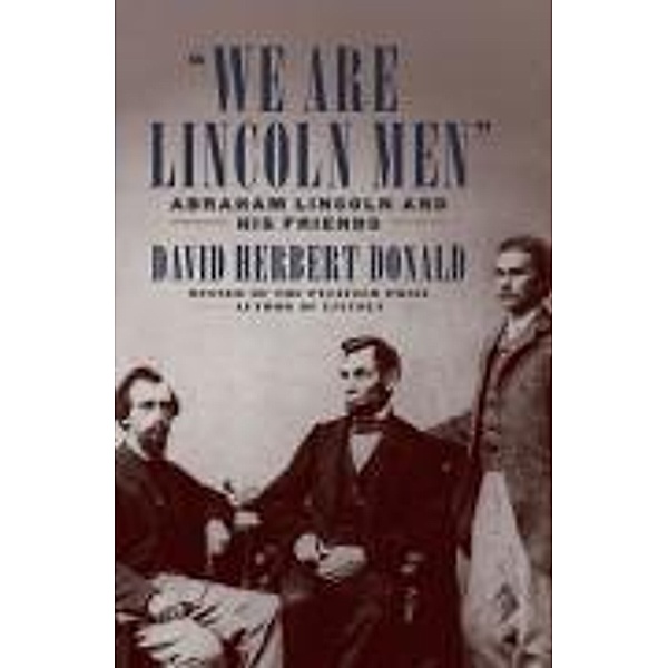 We Are Lincoln Men, David Herbert Donald