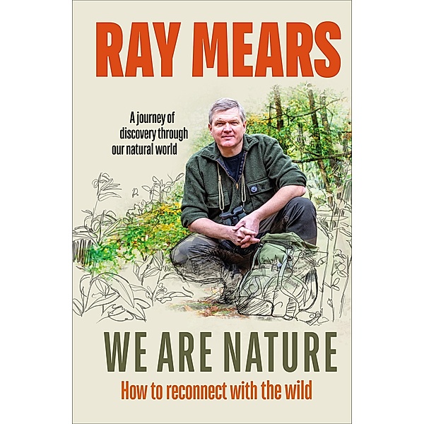 We Are Nature, Ray Mears