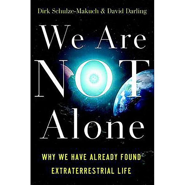 We Are Not Alone, Dirk Schulze-Makuch, David Darling