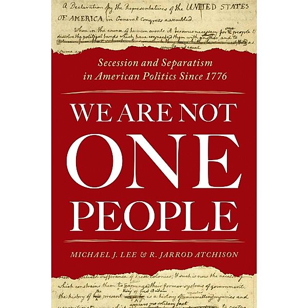 We Are Not One People, Michael J. Lee, R. Jarrod Atchison