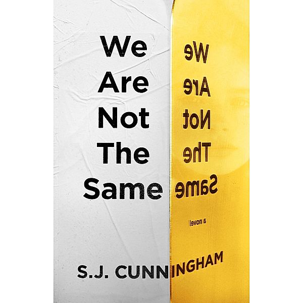 We Are Not The Same, S. J. Cunningham