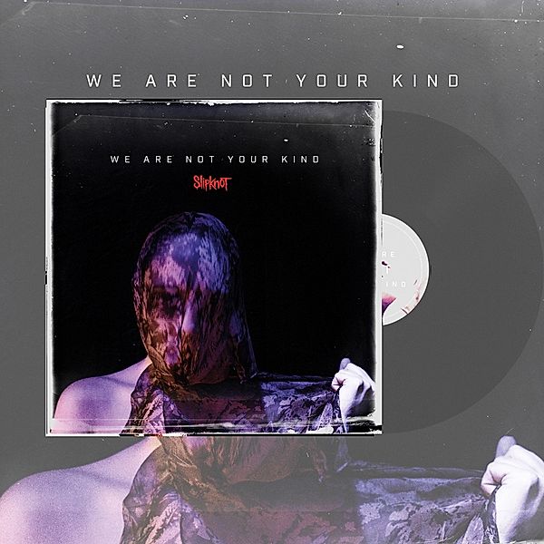 We Are Not Your Kind (Clear Vinyl), Slipknot