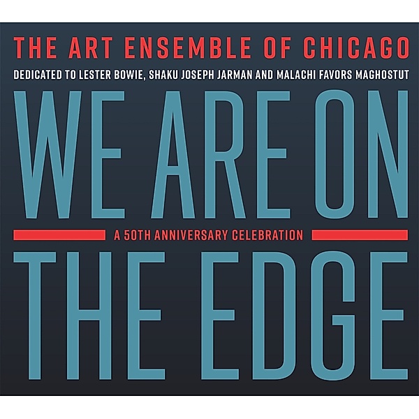 We Are On The Edge, The Art Ensemble Of Chicago