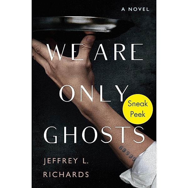 We Are Only Ghosts: Sneak Peek, Jeffrey L. Richards