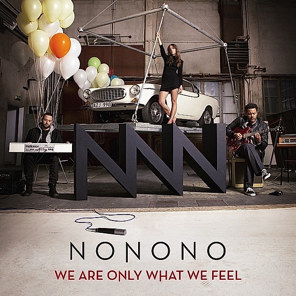 We Are Only What We Feel, Nonono