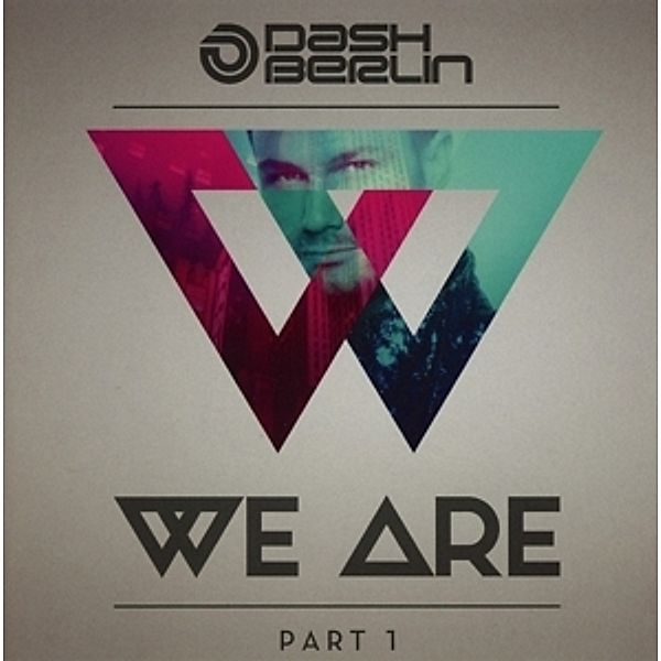 We Are (Part 1), Dash Berlin