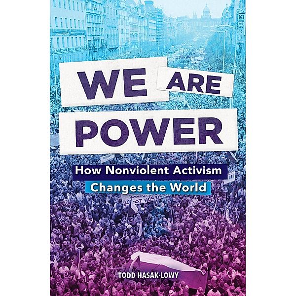 We Are Power, Todd Hasak-Lowy