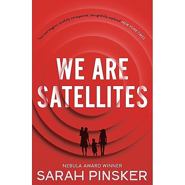 We Are Satellites, Sarah Pinsker