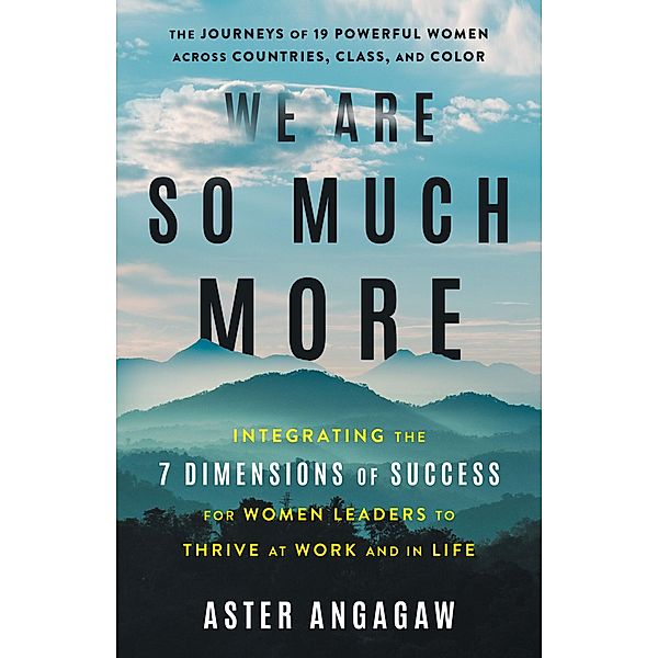 We Are So Much More, Aster Angagaw