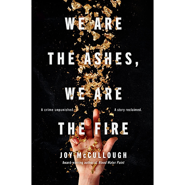 We Are the Ashes, We Are the Fire, Joy McCullough