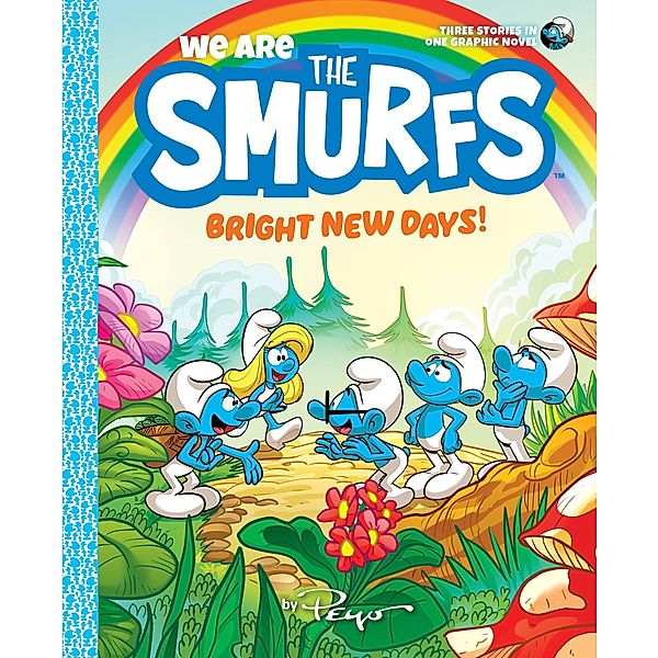 We Are the Smurfs: Bright New Days! (We Are the Smurfs Book 3) / We Are the Smurfs, Peyo