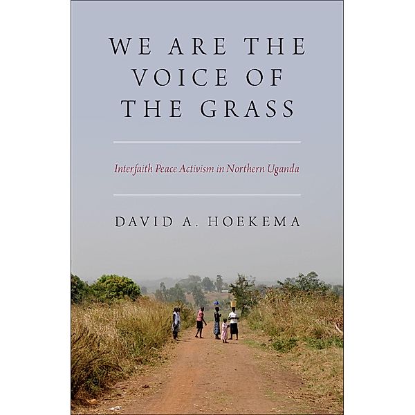 We Are The Voice of the Grass, David A. Hoekema